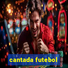 cantada futebol